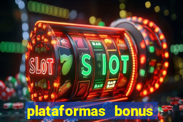 plataformas bonus no cadastro